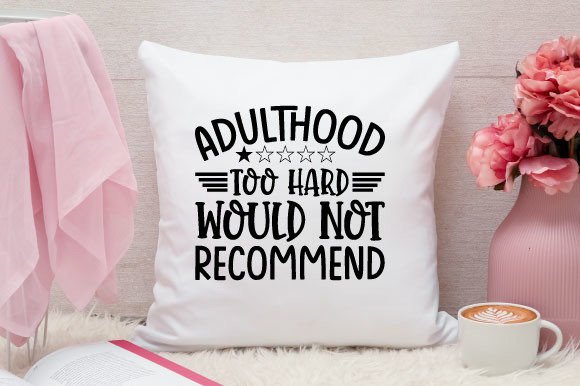 Adulthood Too Hard SVG Design: A Brand Designer's Take on This Crafts Graphic