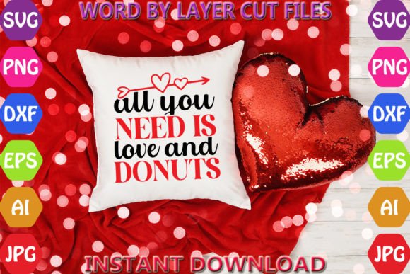 All You Need is Love and Donuts Svg Graphics for Crafts
