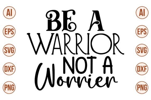 Be a Warrior Not a Worrier Svg Graphics and Crafts Review