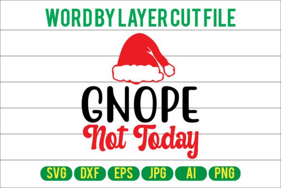 Gnope Not Today: A Versatile Graphic Design Asset for Crafts and Creative Projects