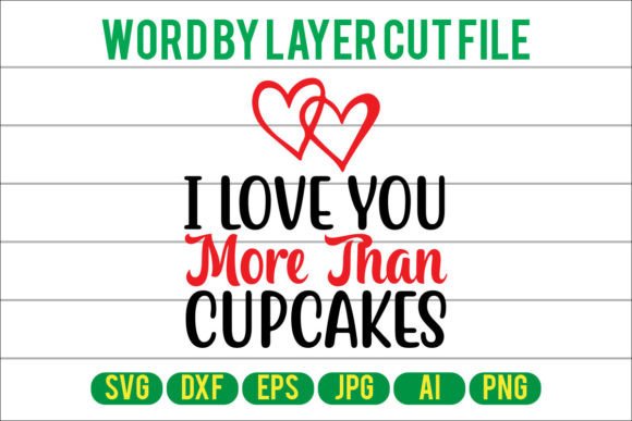 I Love You More Than Cupcakes Design Review