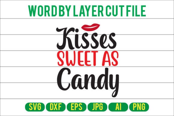 Kisses Sweet As Candy Design: A Versatile Graphic for Crafts and Creative Projects
