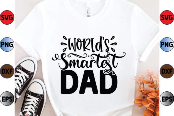 World’s Smartest Dad Graphics for Crafts