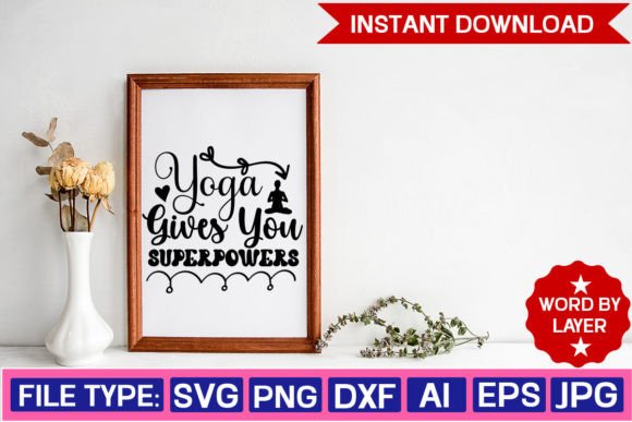 Yoga Gives You Superpowers Svg Design: Graphics and Crafts Review