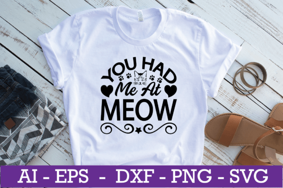 You Had Me at Meow Cat SVG Design for Crafts and Graphics
